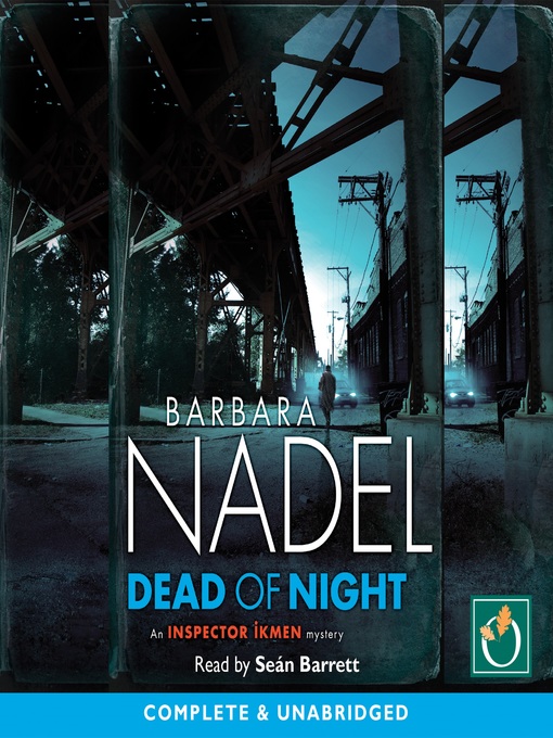 Title details for Dead of Night by Barbara Nadel - Available